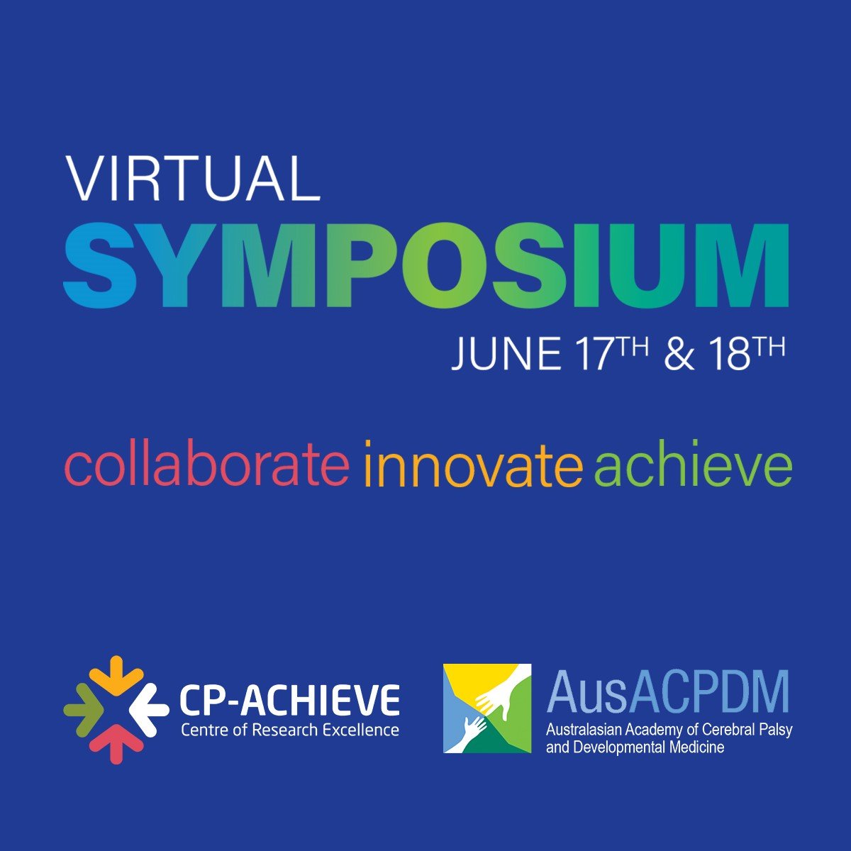 Registrations open for the COLLABORATE, INNOVATE, ACHIEVE Virtual Symposium